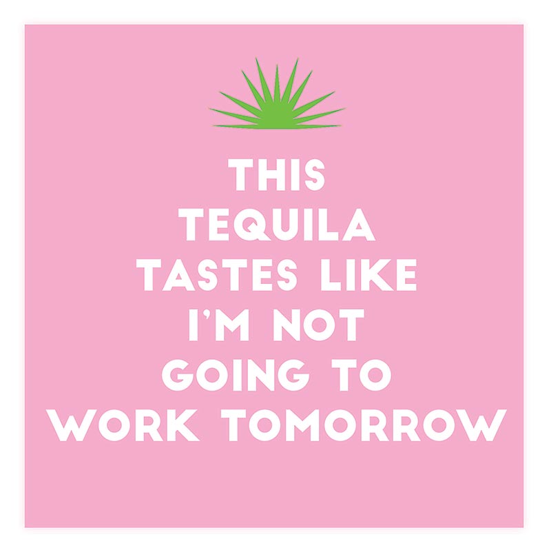 Tequila Tomorrow Napkin