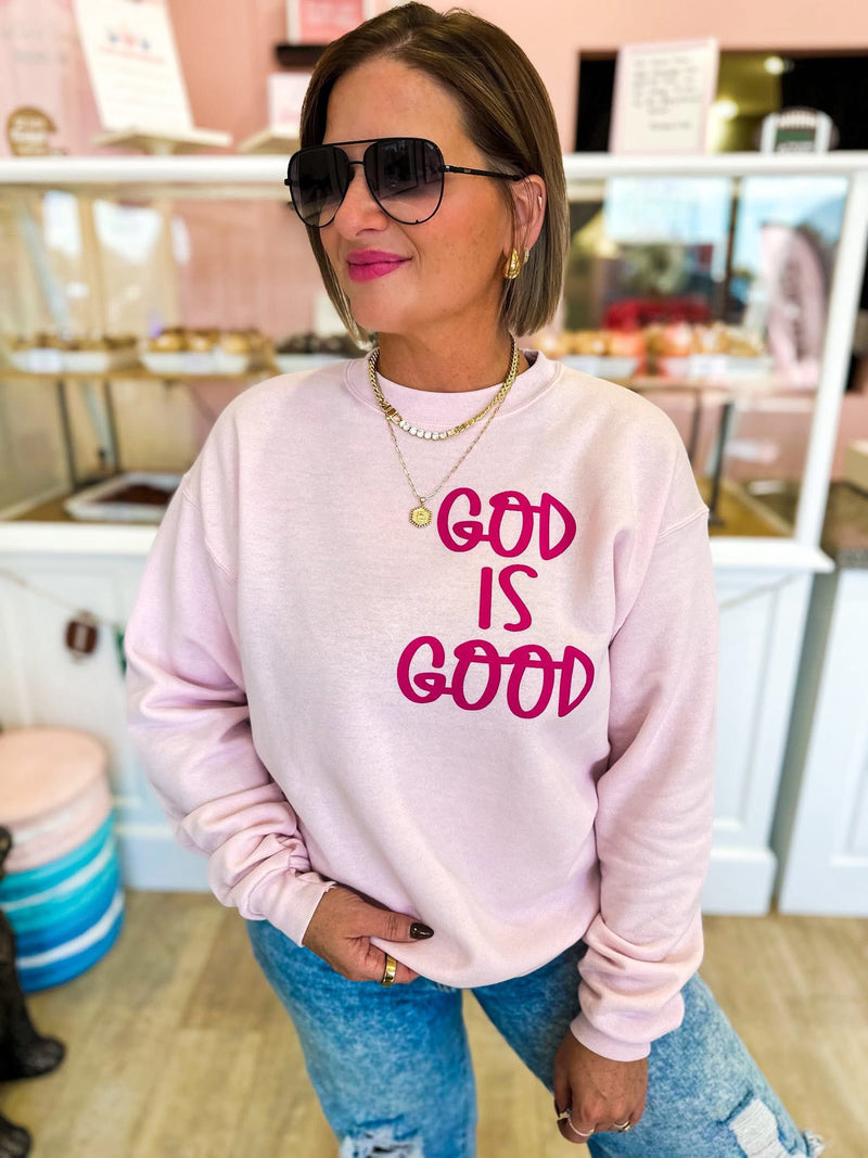 God is Good, All the Time Sweatshirt