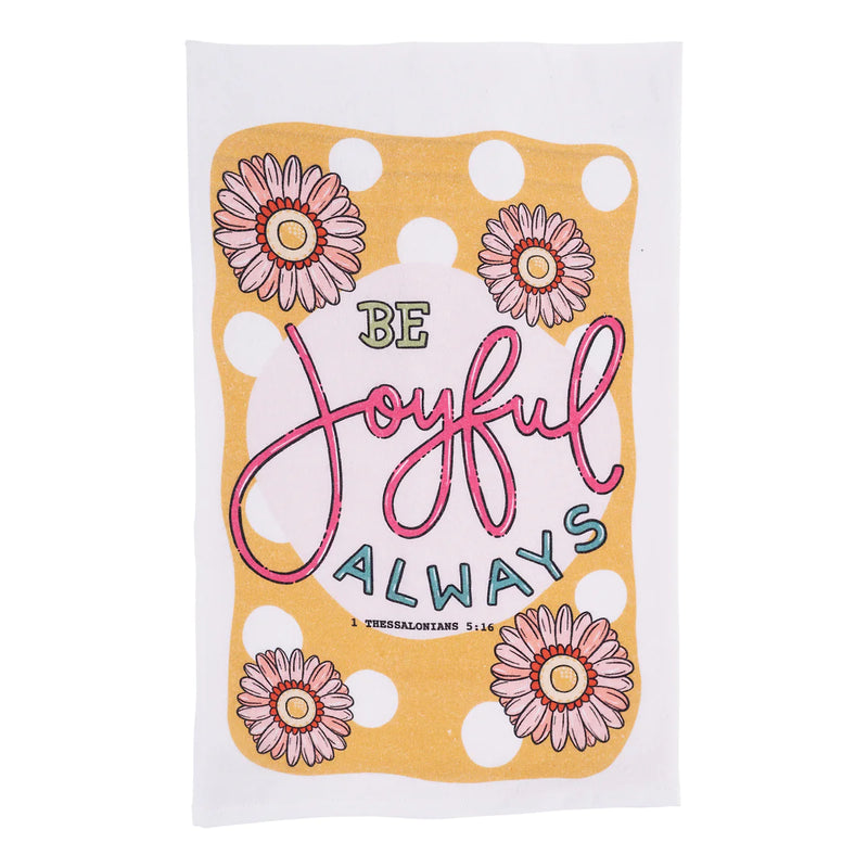 Be Joyful Always Tea Towel