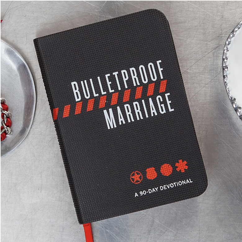 Bulletproof Marriage (Devotional For First Responders)