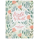 Walk by Faith: A devotional Journal for Women